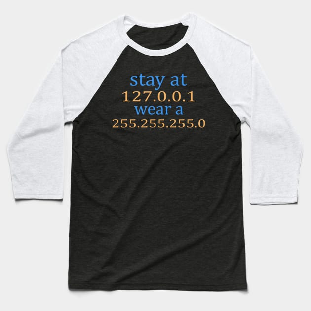 stay at 127.0.0.1 wear a 255.255.255.0 Baseball T-Shirt by creativity-w